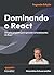 Dominando o React: Um guia ...