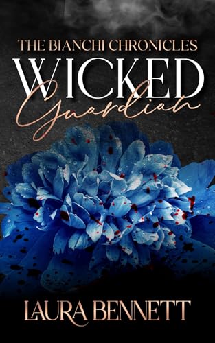 Wicked Guardian (The Bianchi Chronicles, #4)