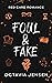 Foul & Fake by Octavia Jensen