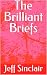 The Brilliant Briefs by Jeff Sinclair