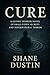 Cure: A Gothic Horror Novel...