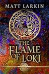The Flame of Loki...