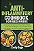 Anti-inflammatory Cookbook For Beginners by Emily Sage