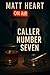 Caller Number Seven