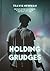 Holding Grudges