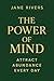 The Power of Mind: Attract ...