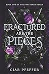 Fractured Are the...