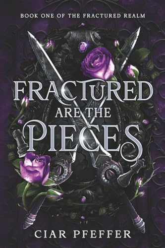 Fractured Are the Pieces (The Fractured Realm)