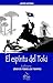 El Espíritu del Toki: Leftraru, líder de todos los tiempos (Literatura mapuche) (Spanish Edition)
