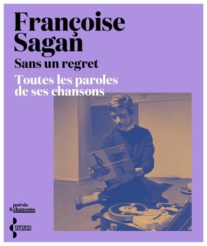Sans un regret - Toutes les paroles de ses chansons (Paperback)