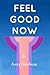 Feel Good Now