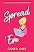Spread 'Em by Cora Day