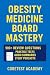 Obesity Medicine Board Mastery by CoreTest Academy