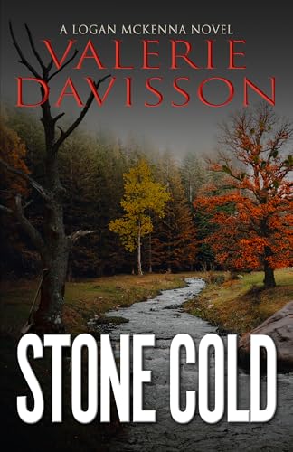 STONE COLD: A Gripping Pacific Northwest Female Sleuth Crime Thriller (Logan McKenna Mystery Series Book 11)