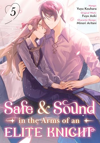 Safe & Sound in the Arms of an Elite Knight (Manga) Volume 5