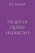 The Life of Queen Elizabeth I