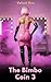 The Bimbo Coin 3: Sissy Tra...