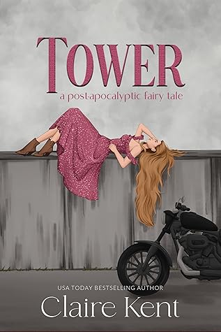 Tower (Post-Apocalyptic Fairy Tales, #1)