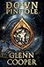Down Pinhole A Historical Fantasy Thriller of Love, Betrayal, and the Damned by Glenn Cooper