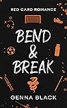 Bend & Break