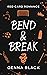 Bend & Break by Genna Black