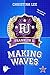 Making Waves (Franklin University 5) (German Edition)
