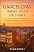 Barcelona Travel Guide 2025...