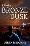 From a Bronze Dusk