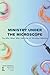 Ministry Under the Microscope by Allan Chapple