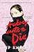 Aubrey Wants To Die by Pip Knight