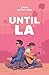Until LA by P.W.E. Bailey