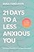 21 Days to a Less Anxious You by Anna Ferguson