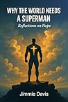 Why the World Nee...