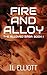 FIRE AND ALLOY by J.L.  Elliott
