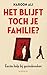 Het blijft toch je familie by Haroon Ali Het blijft toch je familie by Haroon Ali