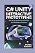 C# Unity Interactive Prototyping by PRAISE ROGGERS