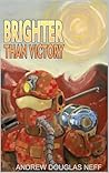 Brighter Than Victory