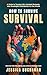 How to Survive Survival: A ...
