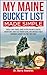 My Maine Bucket List Made Simple by Barry Knowles