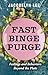 Fast Binge Purge: Feelings ...