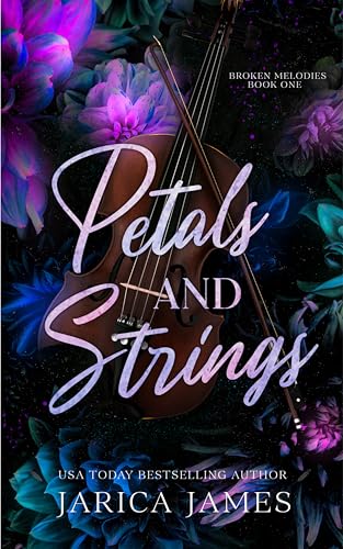 Petals And Strings (Broken Melodies Book 1)
