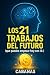 Los 21 trabajos del futuro:...