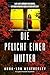 Die Pflicht einer Mutter: E...