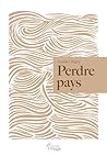 Perdre pays