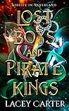 Lost Boys and Pirate Kings by Lacey Carter
