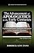 The Advancement of Apologetics in the Early Centuries: Exploring the Primary Apologetic Movements in New Testament Christianity (Logos Apologetics Series Book 3)