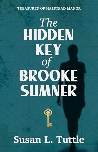 The Hidden Key of Brooke Sumner (Treasures of Halstead Manor #3)