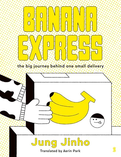 Banana Express: the big journey behind one small delivery (Hardcover)