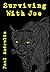 Surviving With Joe