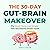 The 30-Day Gut-Brain Makeov...